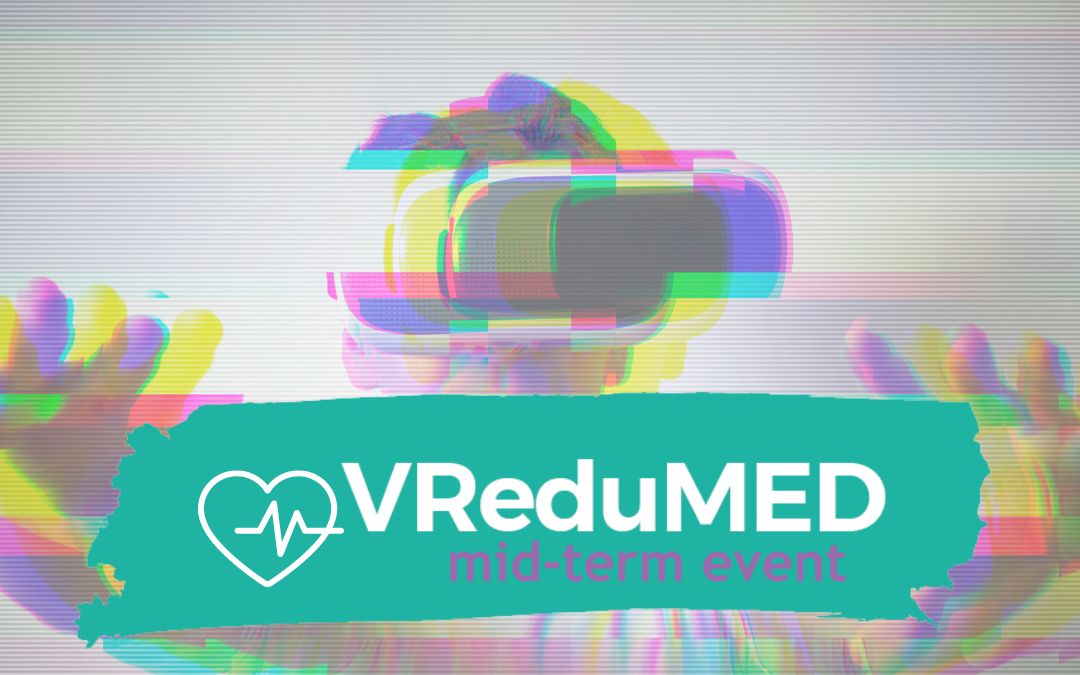 Yay, it’s coming, it’s coming! VReduMED Mid-term Event is here!