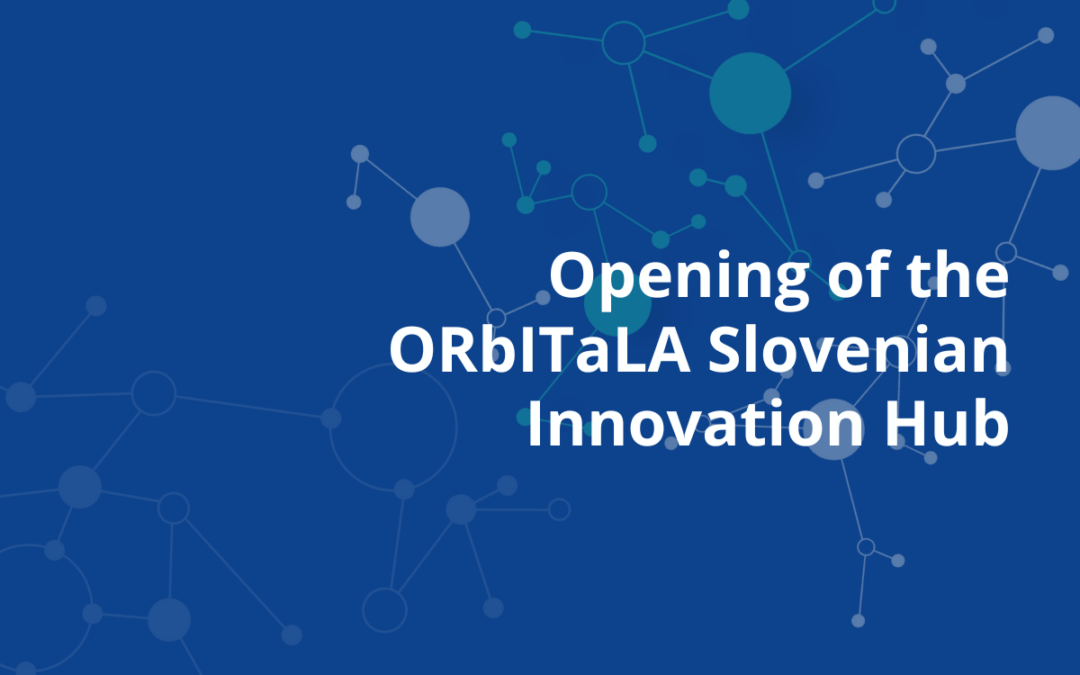 Opening of the ORbITaLA Innovation Hub to support Alternative Food Networks in Slovenia